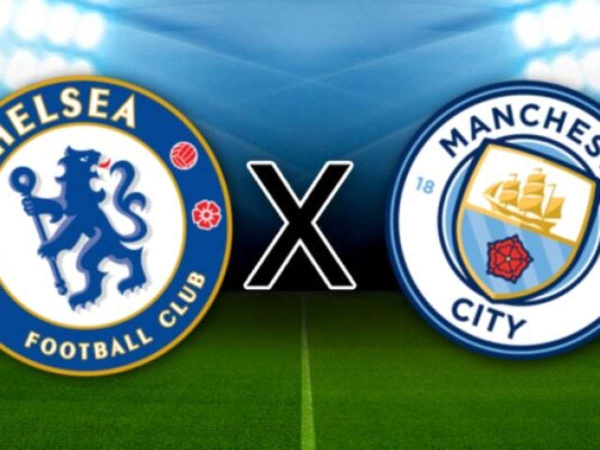 Chelsea x Manchester City pela Premier League: onde assistir ao vivo, horário e escalação