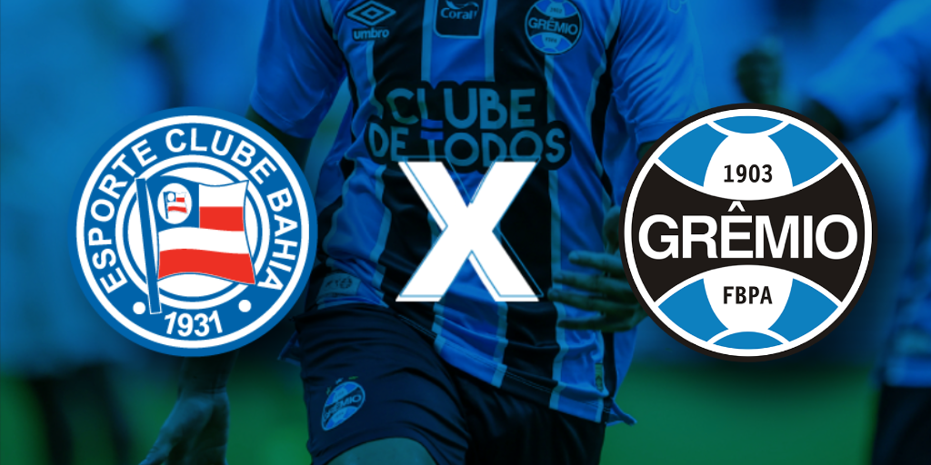 Bahia x Grêmio hoje: onde assistir ao vivo, horário e escalações pelo Brasileirão