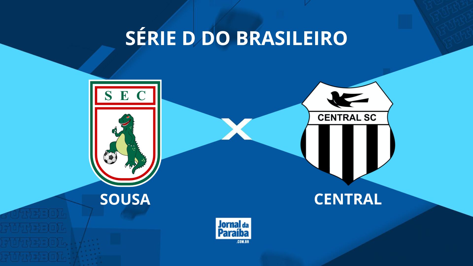 Sousa x Central pela Série D 2026: onde assistir, prováveis escalações e arbitragem