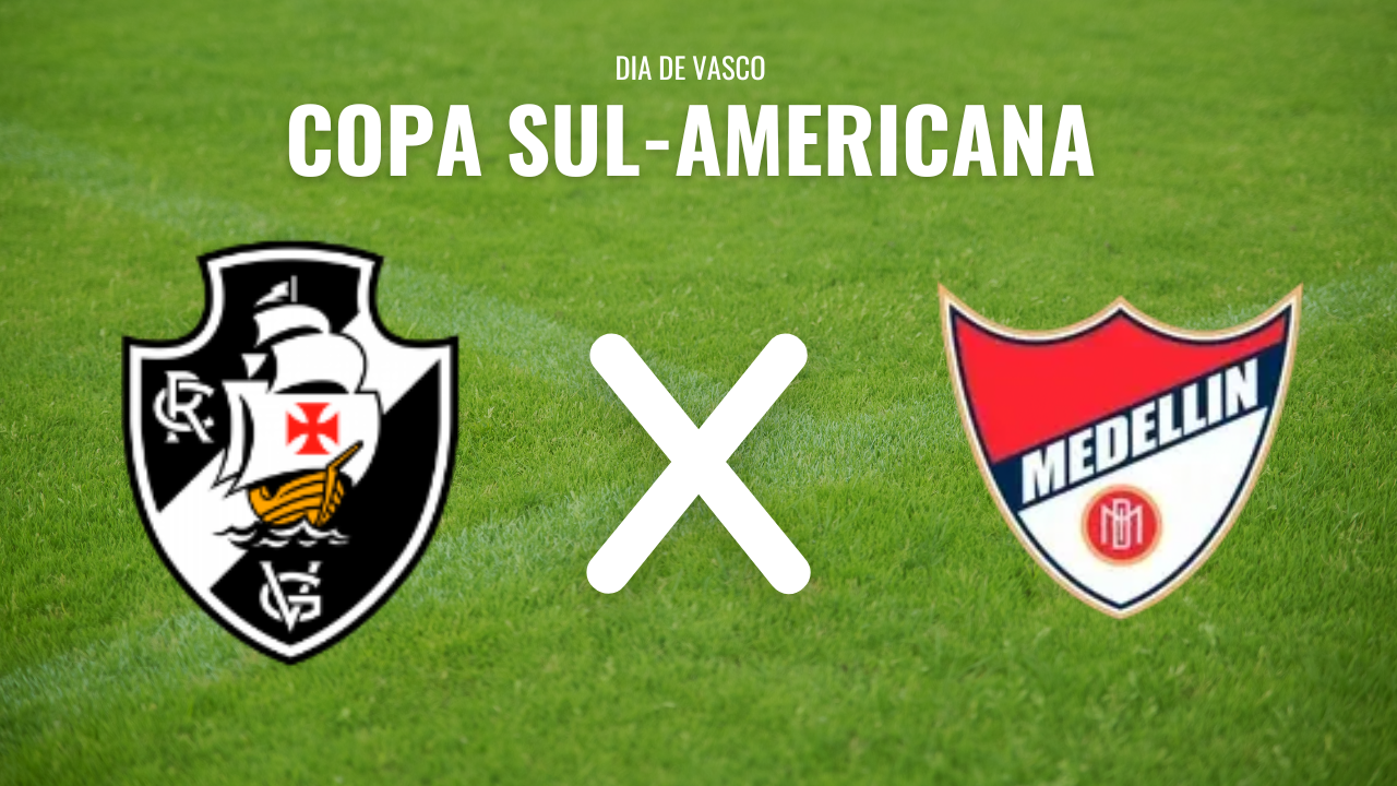 Vasco enfrenta o Independiente Medellín nesta 4a-feira às 19h em São Januário com ESPN e Disney+